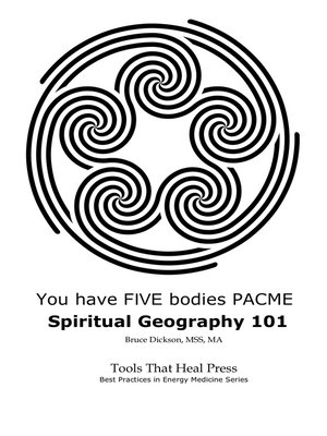 cover image of You Have FIVE Bodies PACME; Spiritual Geography 101